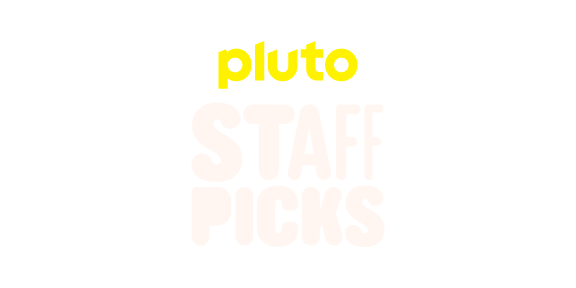 Pluto TV Staff Picks